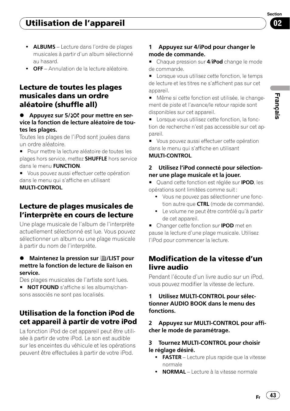 Lecture de toutes les plages musicales, Dans un ordre aléatoire (shuffle all), Lecture de plages musicales de | Interprète en cours de lecture 43, Utilisation de la fonction ipod de cet, Appareil à partir de votre ipod, Modification de la vitesse d’un livre, Audio, Utilisation de l ’appareil, Modification de la vitesse d ’un livre audio | Pioneer DEH-2100IB User Manual | Page 43 / 84
