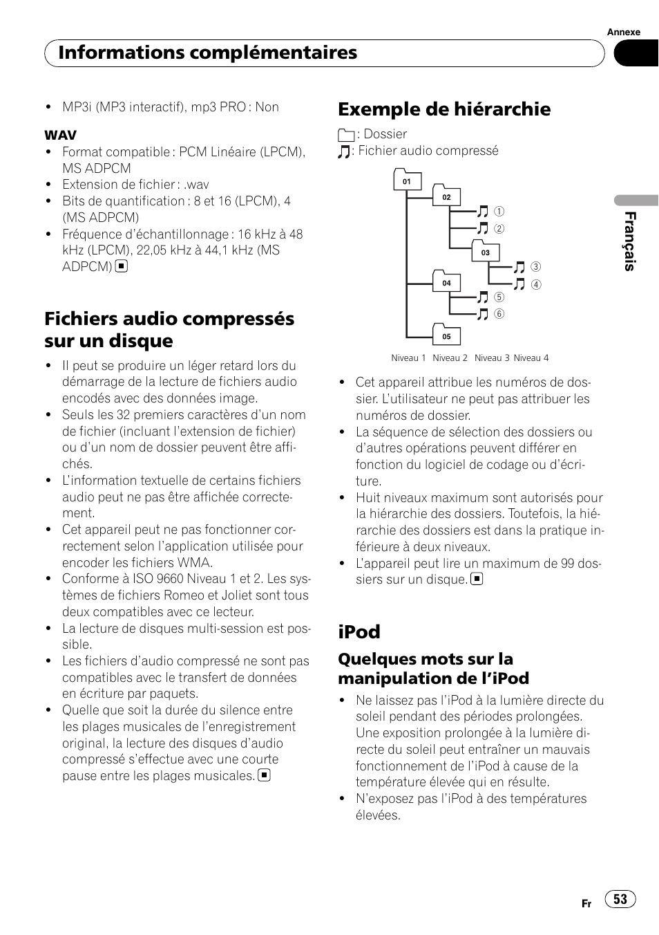 Fichiers audio compressés sur un, Disque, Exemple de hiérarchie | Ipod, Quelques mots sur la manipulation de, Ipod 53, Fichiers audio compressés sur un disque, Informations complémentaires, Quelques mots sur la manipulation de l ’ipod | Pioneer DEH-2100IB User Manual | Page 53 / 84