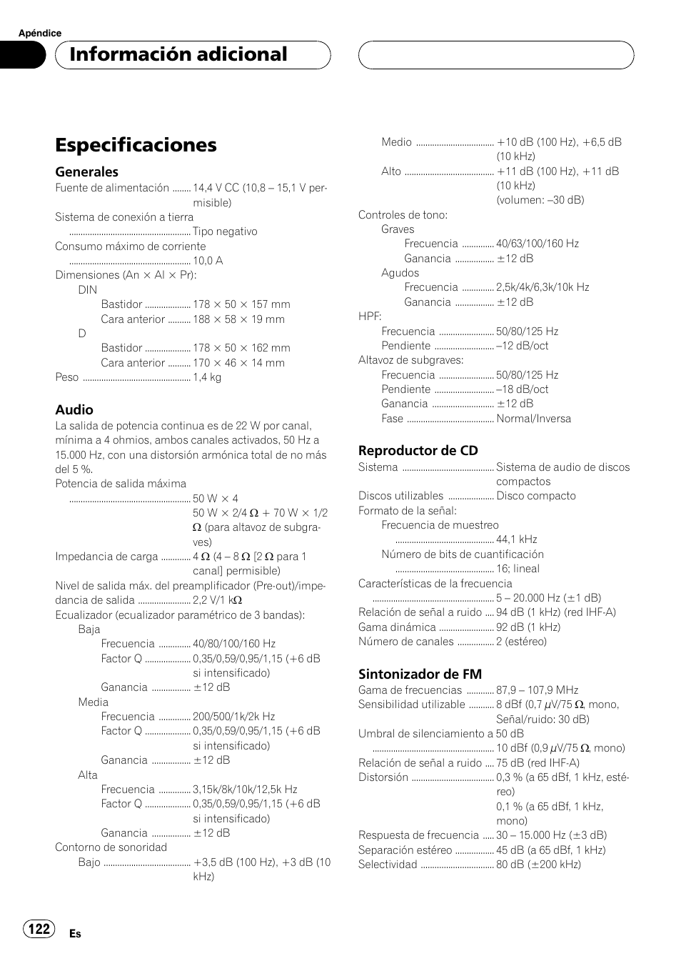 Especificaciones 122, Especificaciones, Información adicional | Generales, Audio, Reproductor de cd, Sintonizador de fm | Pioneer DEH-P360 User Manual | Page 122 / 124