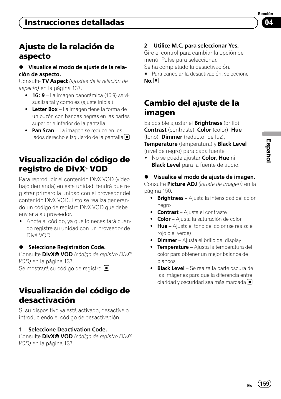 Ajuste de la relación de aspecto, Visualización del código de registro de divx, Visualización del código de | Desactivación, Cambio del ajuste de la imagen, Visualización del có- digo de registro de divx, Visualización del código de desactivación, 04 instrucciones detalladas | Pioneer MVH-P8200BT User Manual | Page 159 / 184