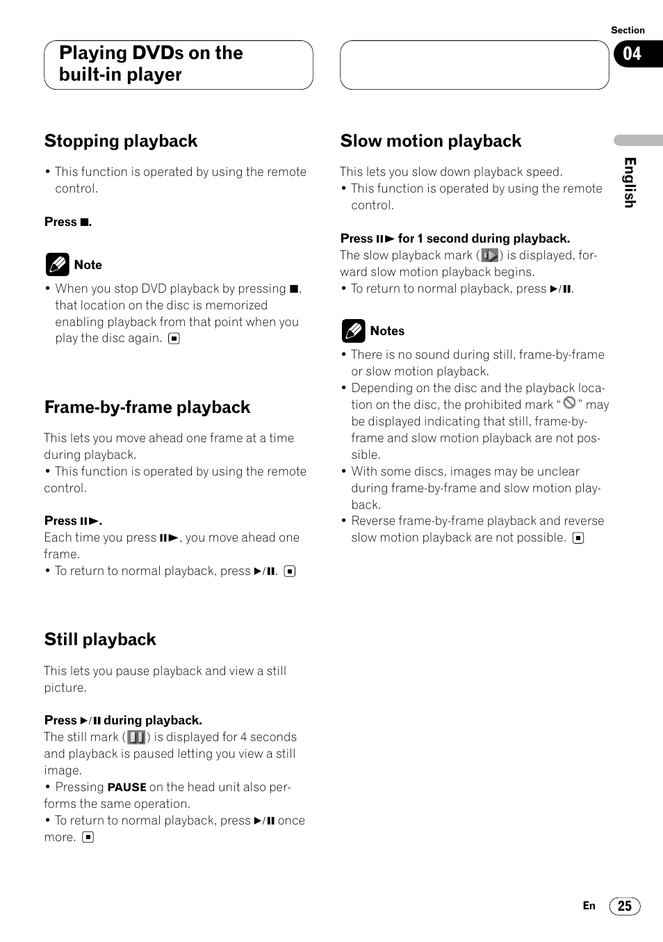 Slow motion playback 25, Playing dvds on the built-in player, Stopping playback | Frame-by-frame playback, Still playback, Slow motion playback | Pioneer Super Tuner III DVH-P7050 User Manual | Page 25 / 104