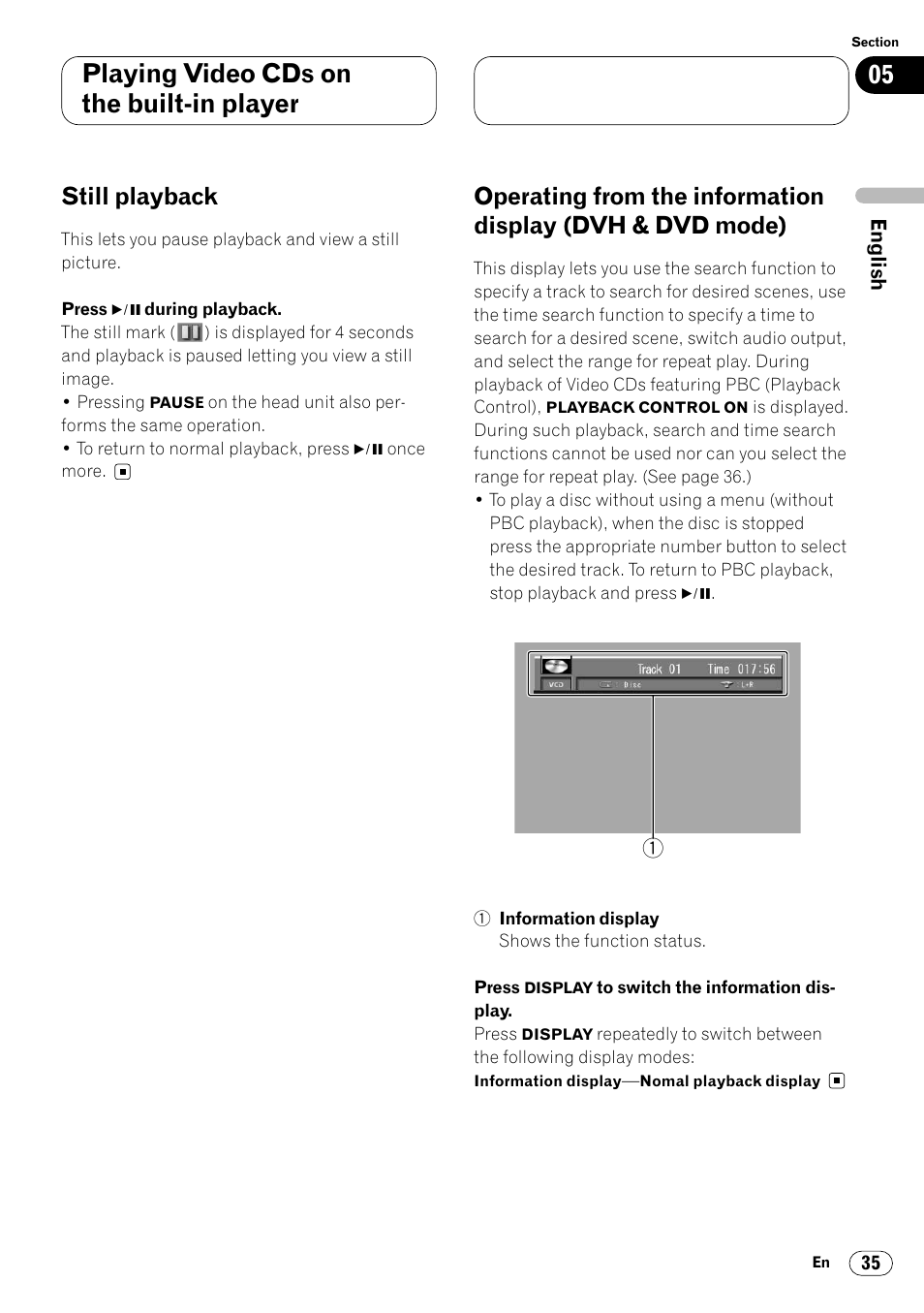 Still playback 35, Operating from the information display, Dvh&dvd mode) 35 | Playing video cds on the built-in player, Still playback | Pioneer Super Tuner III DVH-P7050 User Manual | Page 35 / 104