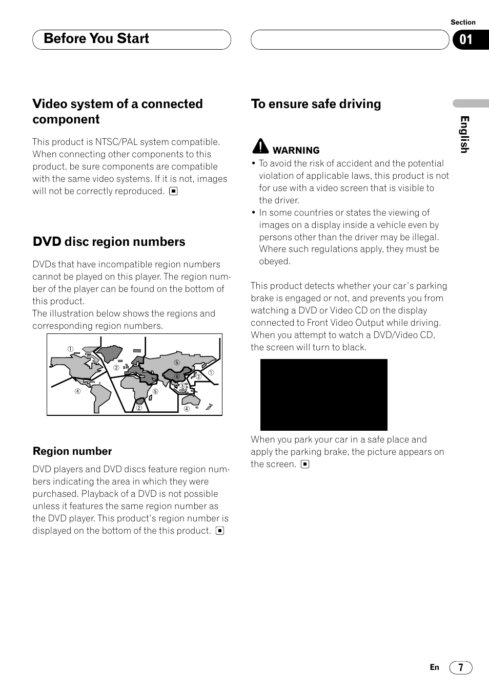 Dvd disc region numbers 7, Region number 7, To ensure safe driving 7 | Before you start, Video system of a connected component, Dvd disc region numbers | Pioneer Super Tuner III DVH-P7050 User Manual | Page 7 / 104