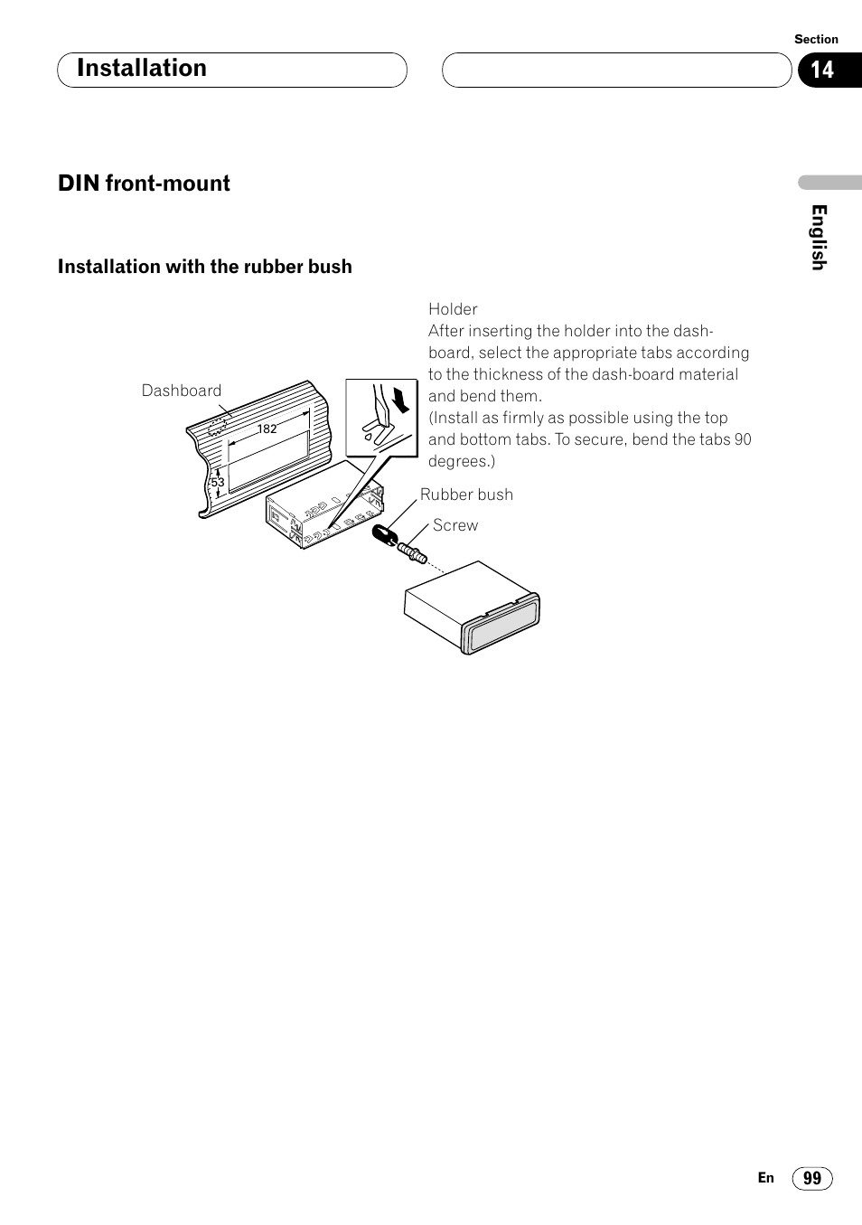 Din front-mount 99, Installation with the rubber bush 99, Installation | Din front-mount | Pioneer Super Tuner III DVH-P7050 User Manual | Page 99 / 104