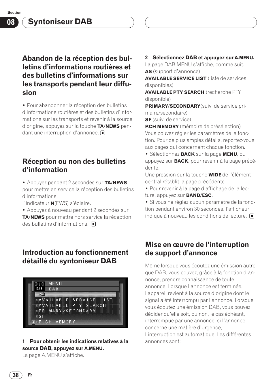 Abandon de la réception des bulletins, Réception ou non des bulletins, D’information 38 | Introduction au fonctionnement détaillé, Du syntoniseur dab 38, Mise en œuvre de l’interruption de support, D’annonce 38, Syntoniseur dab, Réception ou non des bulletins d’information | Pioneer AVH-P6400 User Manual | Page 108 / 212