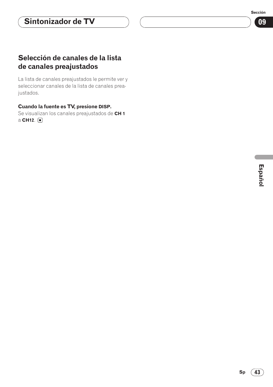 Selección de canales de la lista de canales, Preajustados 43, Sintonizador de tv | Pioneer AVH-P6400 User Manual | Page 183 / 212