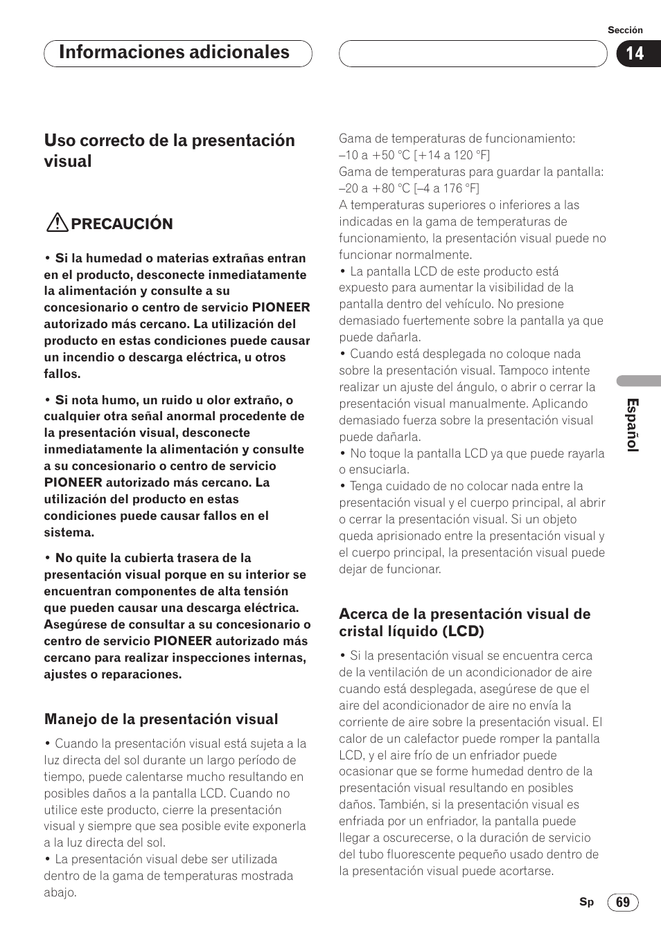 Uso correcto de la presentación visual 69, Cristal líquido (lcd) 69, Informaciones adicionales | Uso correcto de la presentación visual | Pioneer AVH-P6400 User Manual | Page 209 / 212