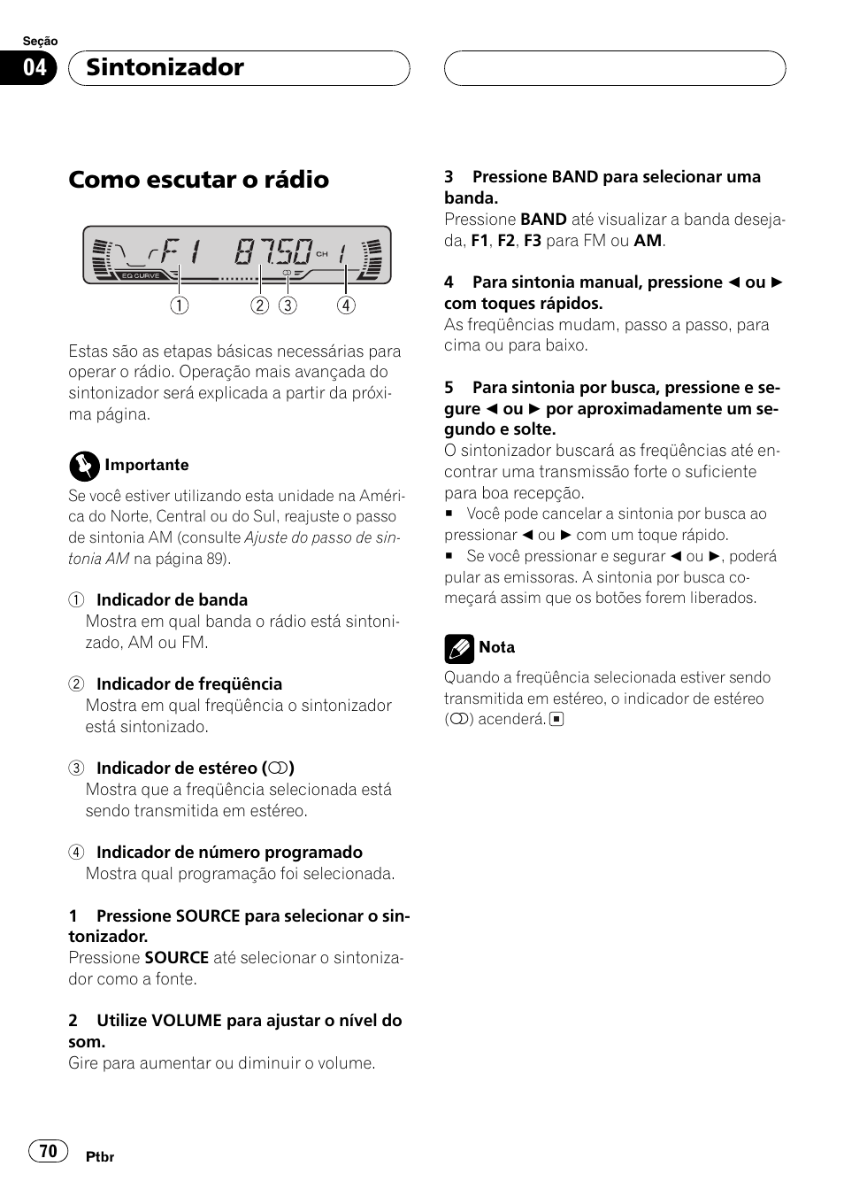 Sintonizador, Como escutar o rádio 70, Como escutar o rádio | Pioneer SUPERTUNER III D DEH-P2650 User Manual | Page 70 / 94