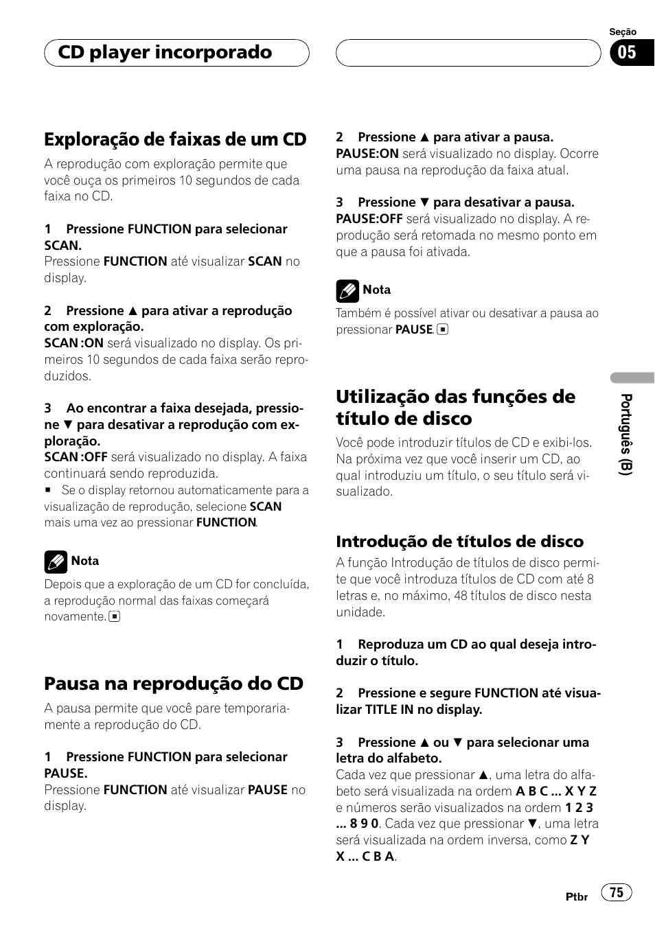 Exploração de faixas de um cd 75, Pausa na reprodução do cd 75, Utilização das funções de título de disco 75 | Introdução de títulos de disco 75, Exploração de faixas de um cd, Pausa na reprodução do cd, Utilização das funções de título de disco, Cd player incorporado | Pioneer SUPERTUNER III D DEH-P2650 User Manual | Page 75 / 94