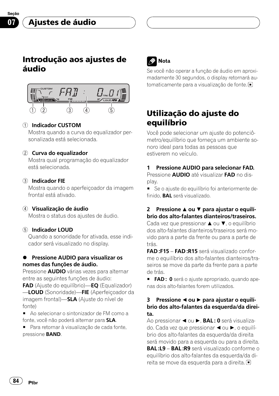 Ajustes de áudio, Introdução aos ajustes de áudio 84, Utilização do ajuste do equilíbrio 84 | Introdução aos ajustes de áudio, Utilização do ajuste do equilíbrio | Pioneer SUPERTUNER III D DEH-P2650 User Manual | Page 84 / 94