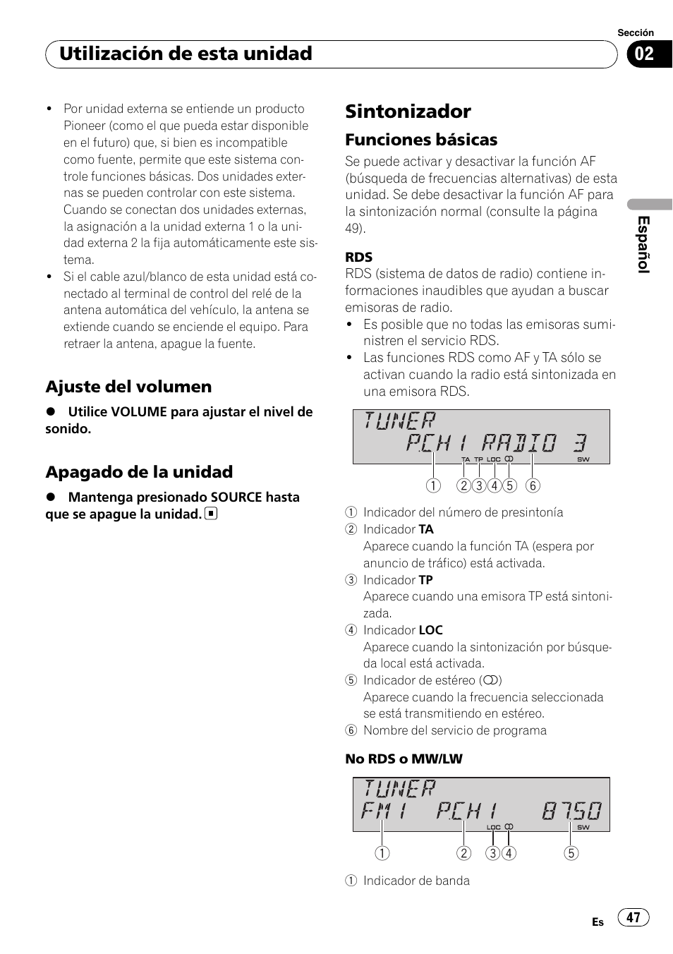 Ajuste del volumen 47, Apagado de la unidad 47, Sintonizador | Funciones básicas 47, Utilización de esta unidad, Ajuste del volumen, Apagado de la unidad, Funciones básicas | Pioneer DEH-P4900IB User Manual | Page 47 / 81