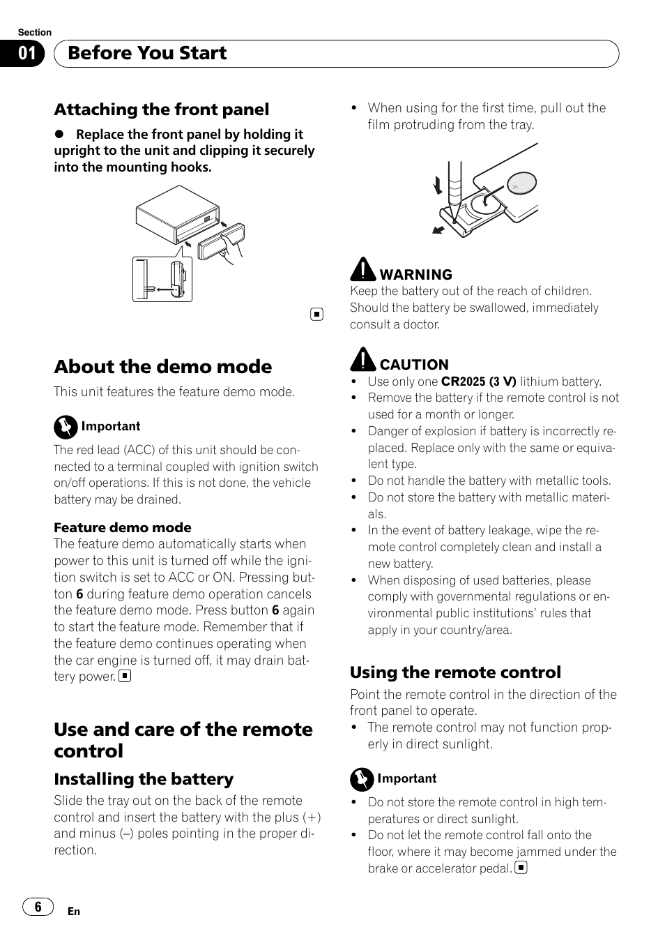Attaching the front panel 6, About the demo mode, Use and care of the remote control | Installing the battery 6, Using the remote control 6, Before you start, Attaching the front panel, Installing the battery, Using the remote control | Pioneer DEH-P4900IB User Manual | Page 6 / 81