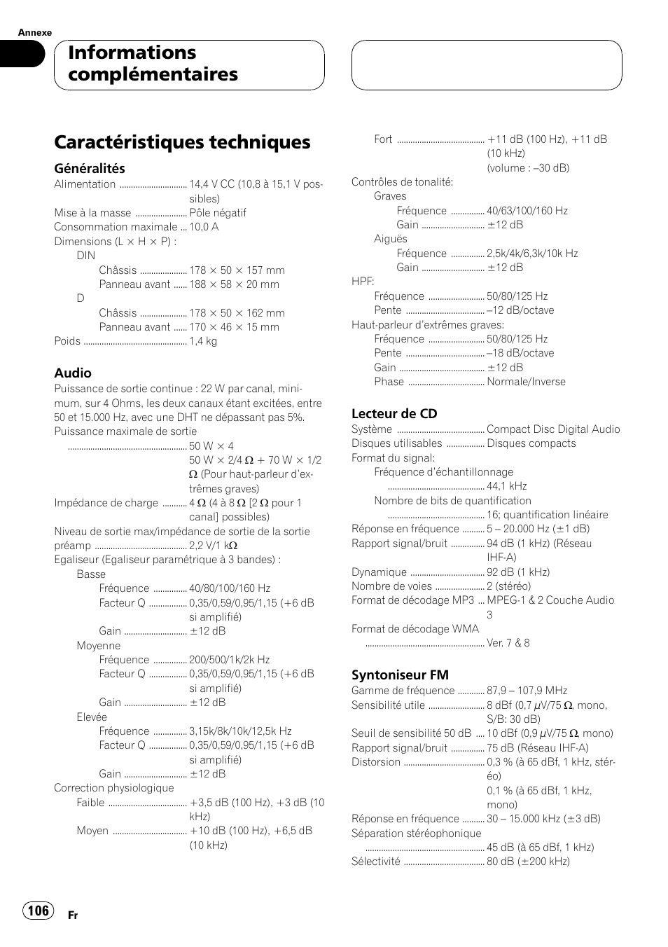 Caractéristiques techniques 106, Caractéristiques techniques, Informations complémentaires | Pioneer DEH-P550MP User Manual | Page 106 / 164