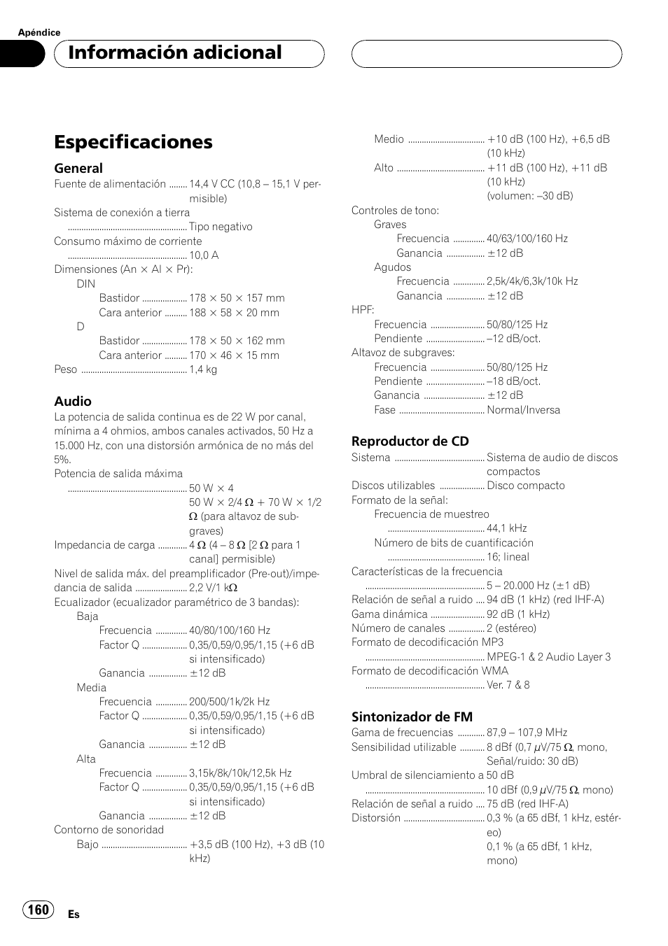 Especificaciones 160, Especificaciones, Información adicional | General, Audio, Reproductor de cd, Sintonizador de fm | Pioneer DEH-P550MP User Manual | Page 160 / 164