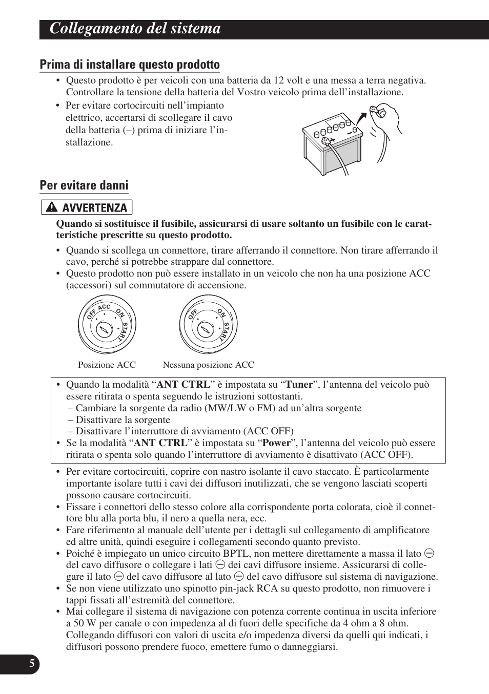 Prima di installare questo prodotto, Per evitare danni, Collegamento del sistema | Pioneer AVIC-D3 User Manual | Page 118 / 169