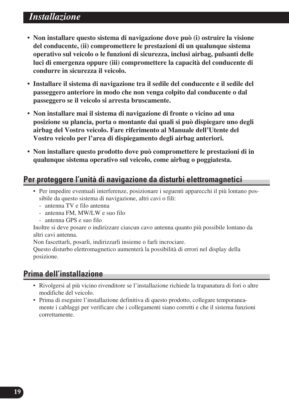 Per proteggere l’unità di navigazione da, Disturbi elettromagnetici, Prima dell’installazione | Installazione | Pioneer AVIC-D3 User Manual | Page 132 / 169