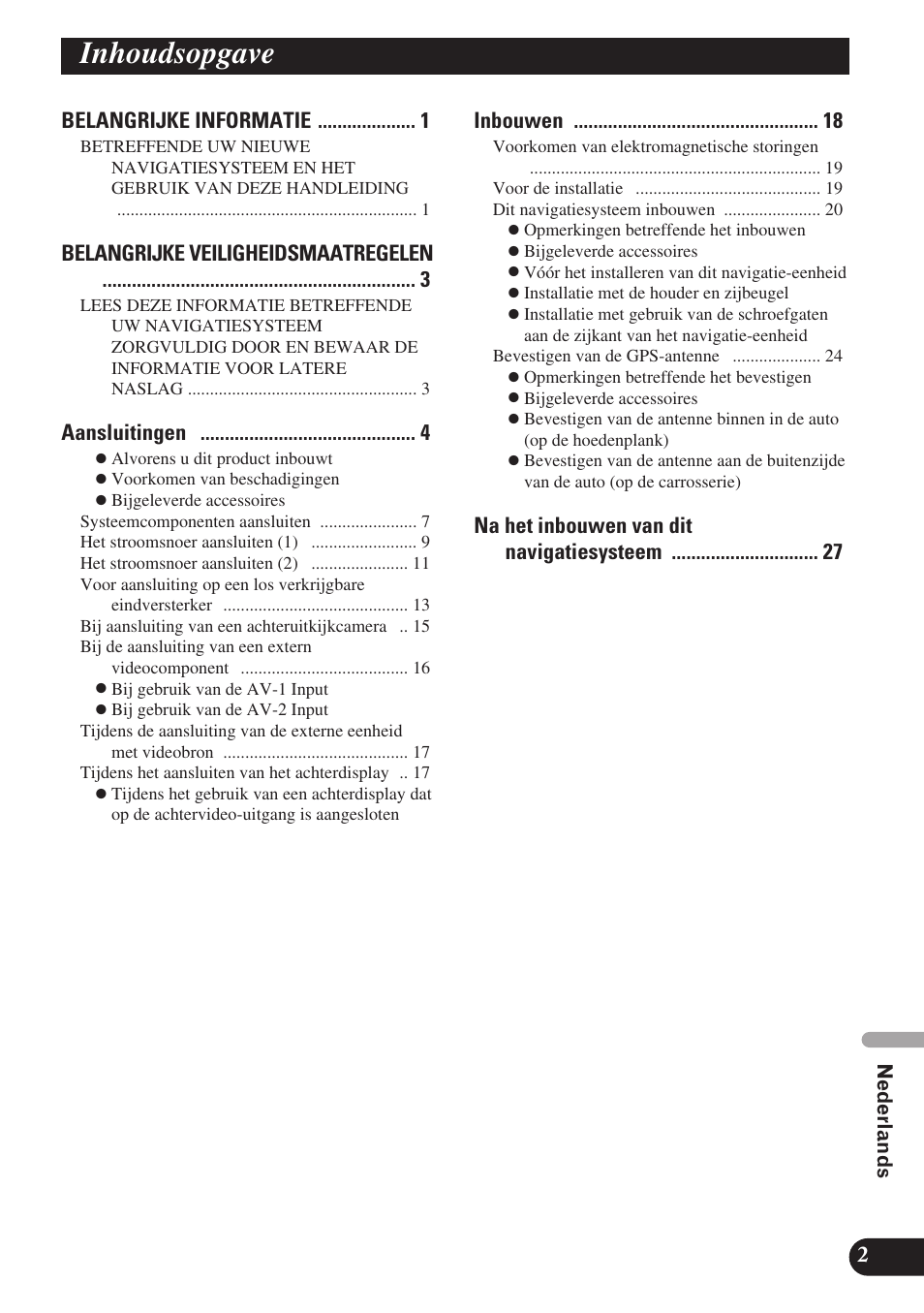 Nederlands, Inhoudsopgave, Belangrijke informatie | Belangrijke veiligheidsmaatregelen, Aansluitingen, Inbouwen, Na het inbouwen van dit navigatiesysteem 2 | Pioneer AVIC-D3 User Manual | Page 143 / 169