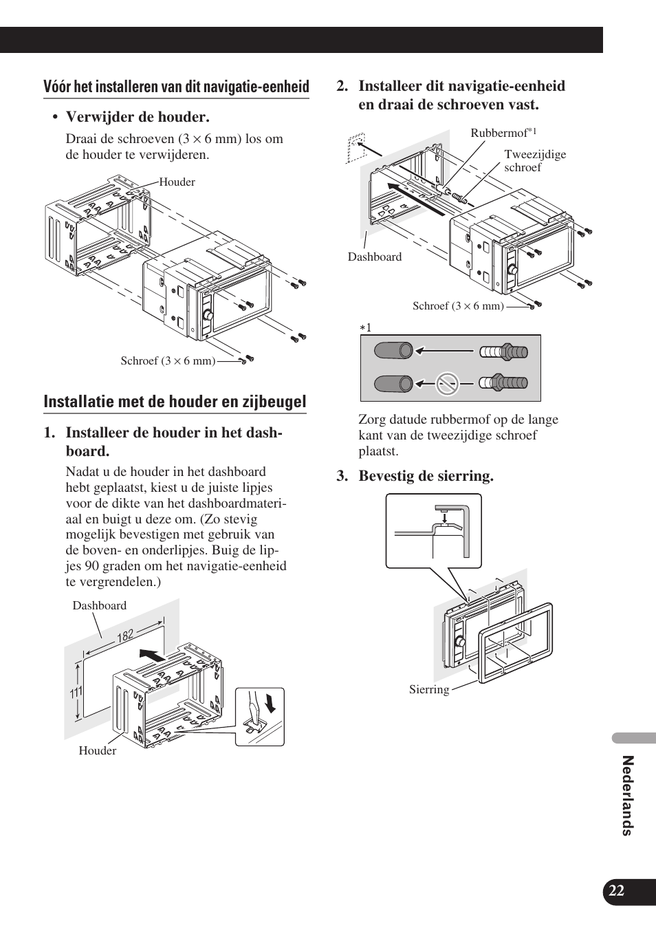 Vóór het installeren van dit navigatie-eenheid, Installatie met de houder en zijbeugel | Pioneer AVIC-D3 User Manual | Page 163 / 169