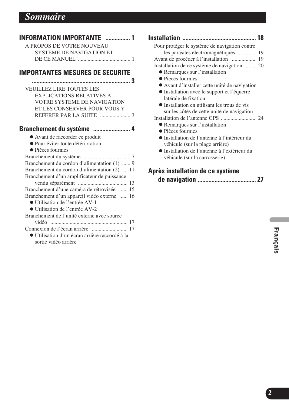 Français, Sommaire, Information importante | Importantes mesures de securite, Branchement du système, Installation, Après installation de ce système de navigation 2 | Pioneer AVIC-D3 User Manual | Page 87 / 169