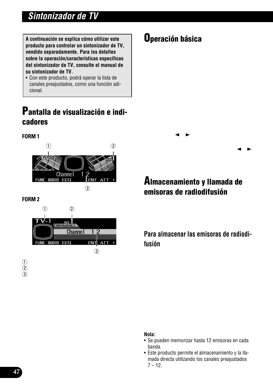 Sintonizador de tv, Radiodifusión, Antalla de visualización e indi- cadores | Peración básica, Para almacenar las emisoras de radiodi- fusión | Pioneer DEH-P900HDD User Manual | Page 124 / 156