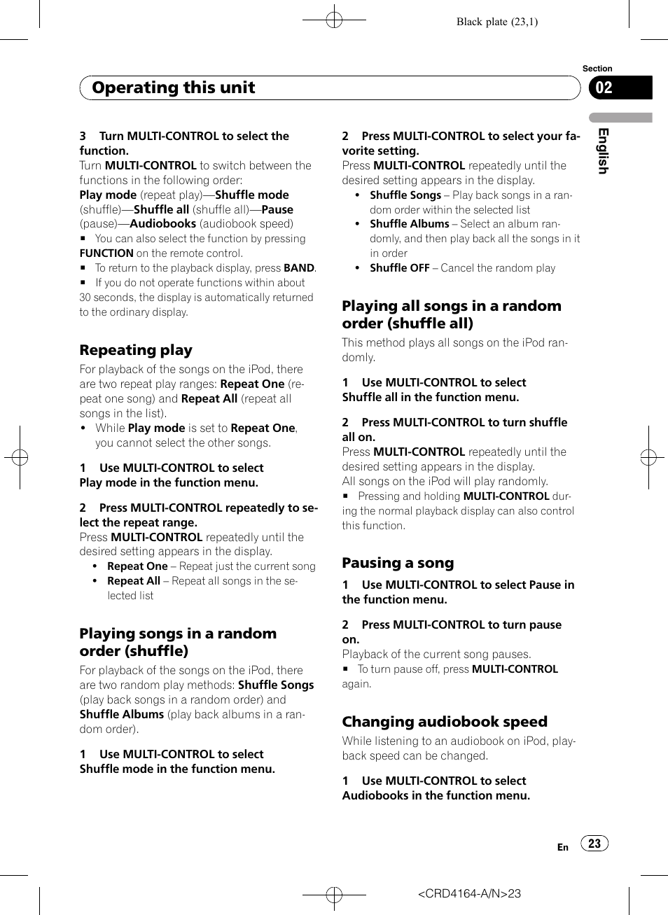 Repeating play 23, Playing songs in a random order, Shuffle) | Playing all songs in a random order, Shuffle all), Pausing a song 23, Changing audiobook speed 23, Operating this unit, Repeating play, Playing songs in a random order (shuffle) | Pioneer SUPER TUNERIII D DEH-P7950UB User Manual | Page 23 / 132