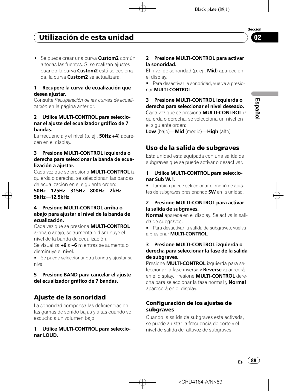 Ajuste de la sonoridad 89, Uso de la salida de subgraves 89, Utilización de esta unidad | Ajuste de la sonoridad, Uso de la salida de subgraves | Pioneer SUPER TUNERIII D DEH-P7950UB User Manual | Page 89 / 132