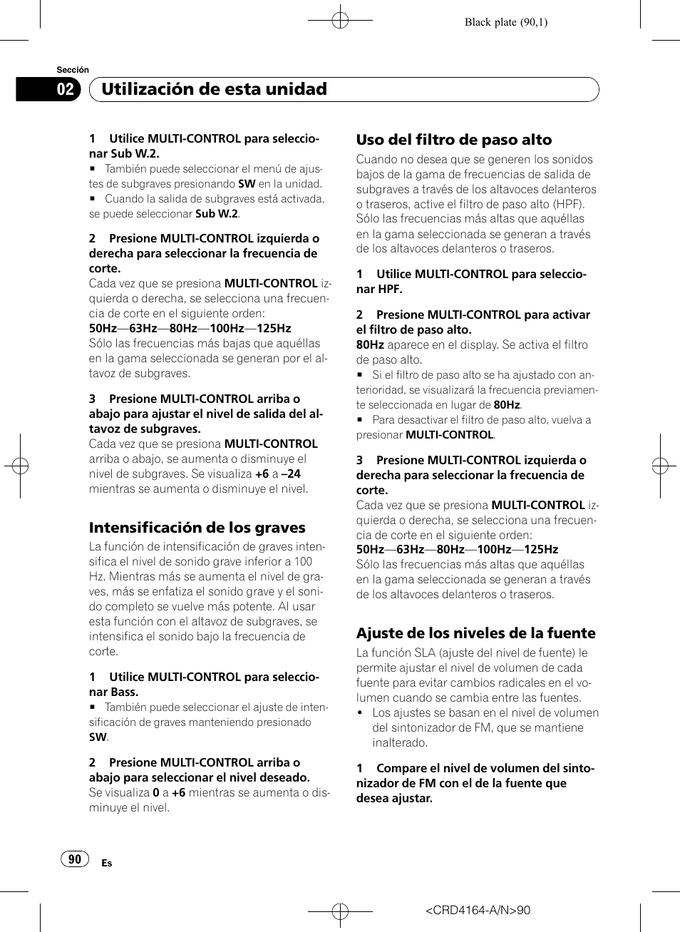 Intensificación de los graves 90, Uso del filtro de paso alto 90, Ajuste de los niveles de la fuente 90 | Utilización de esta unidad, Intensificación de los graves, Uso del filtro de paso alto, Ajuste de los niveles de la fuente | Pioneer SUPER TUNERIII D DEH-P7950UB User Manual | Page 90 / 132