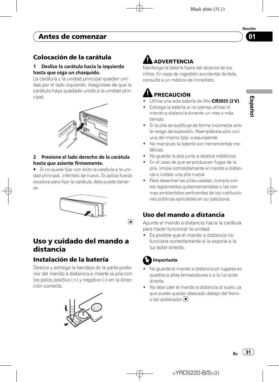 Colocación de la carátula 31, Uso y cuidado del mando a distancia, Instalación de la batería 31 | Uso del mando a distancia 31, Antes de comenzar, Colocación de la carátula, Instalación de la batería, Uso del mando a distancia | Pioneer Super Tuner III D DEH-2150UB User Manual | Page 31 / 128