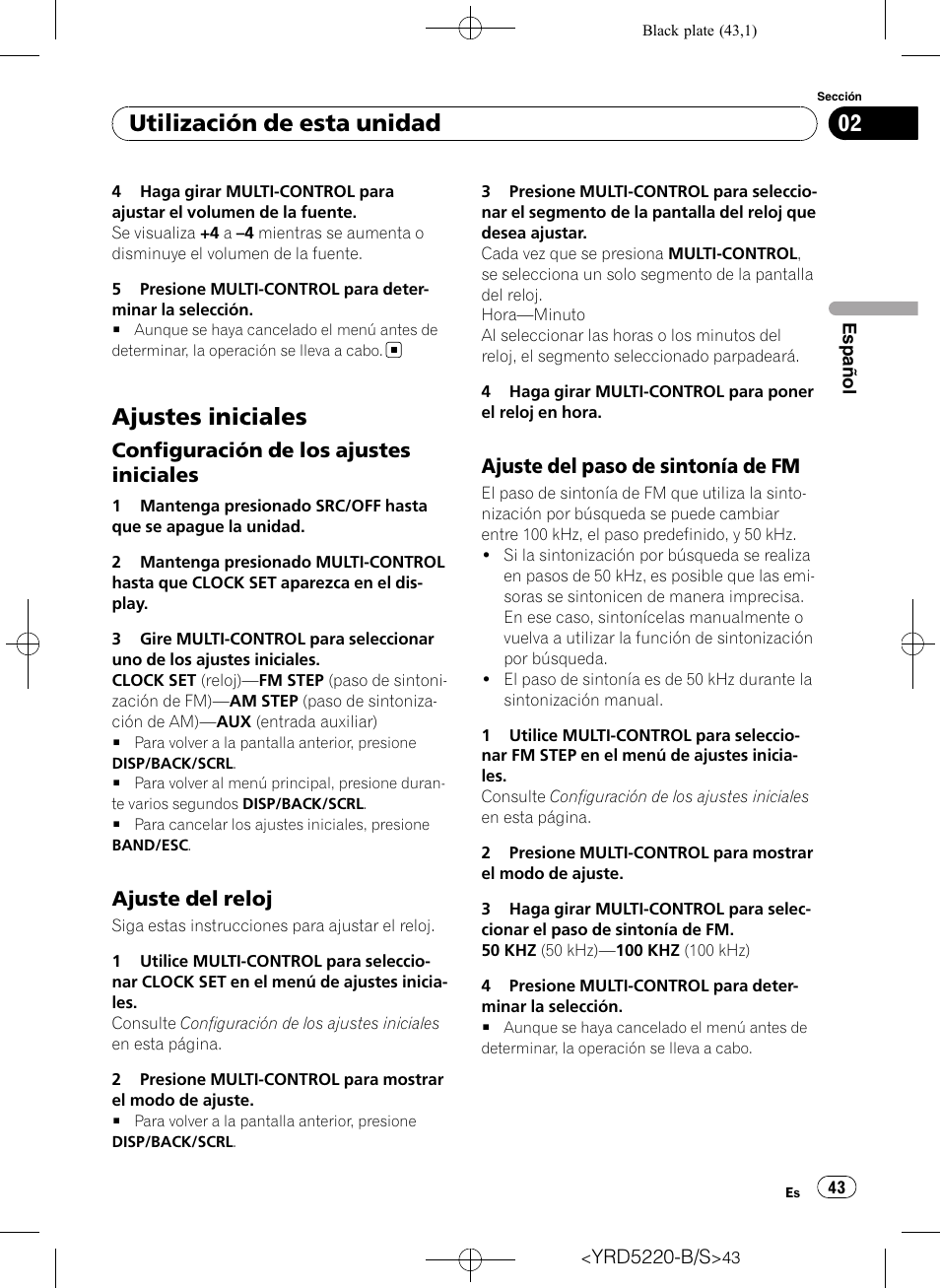 Ajustes iniciales, Configuración de los ajustes, Iniciales | Ajuste del reloj 43, Ajuste del paso de sintonía de fm 43, Utilización de esta unidad, Configuración de los ajustes iniciales, Ajuste del reloj, Ajuste del paso de sintonía de fm | Pioneer Super Tuner III D DEH-2150UB User Manual | Page 43 / 128