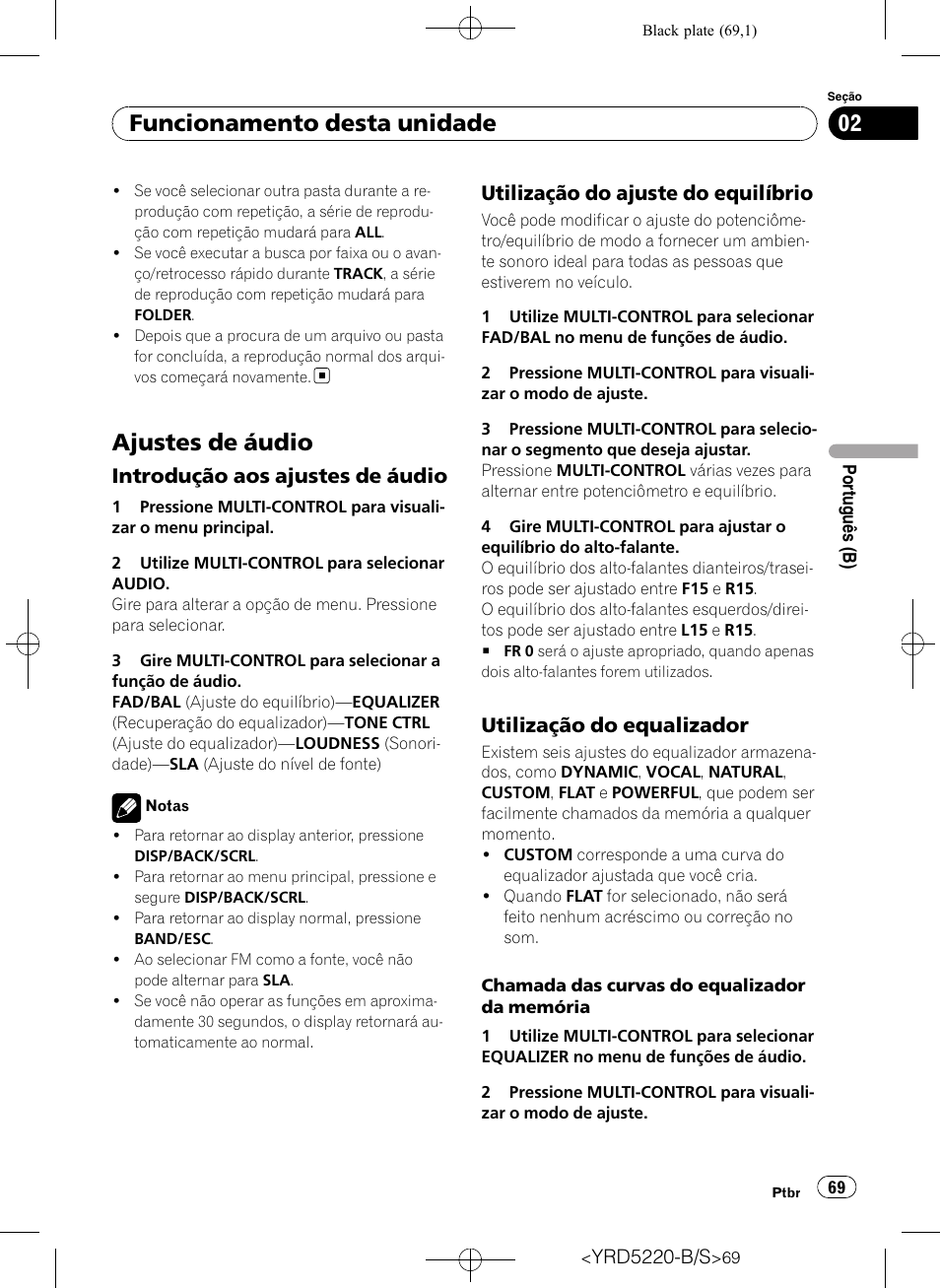 Ajustes de áudio, Introdução aos ajustes de áudio 69, Utilização do ajuste do equilíbrio 69 | Utilização do equalizador 69, Funcionamento desta unidade, Introdução aos ajustes de áudio, Utilização do ajuste do equilíbrio, Utilização do equalizador | Pioneer Super Tuner III D DEH-2150UB User Manual | Page 69 / 128