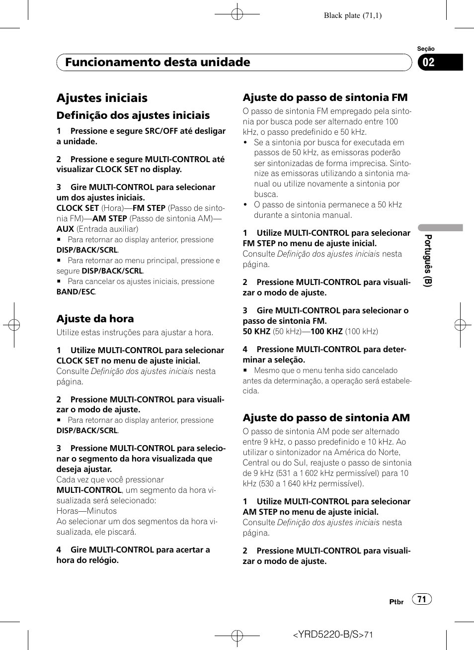 Ajustes iniciais, Definição dos ajustes iniciais 71, Ajuste da hora 71 | Ajuste do passo de sintonia fm 71, Ajuste do passo de sintonia am 71, Funcionamento desta unidade, Definição dos ajustes iniciais, Ajuste da hora, Ajuste do passo de sintonia fm, Ajuste do passo de sintonia am | Pioneer Super Tuner III D DEH-2150UB User Manual | Page 71 / 128