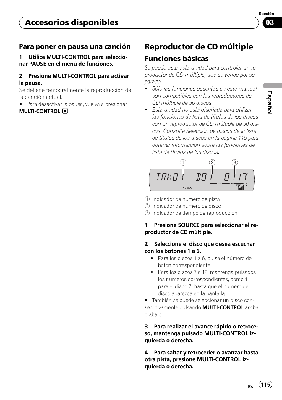 Para poner en pausa una canción 115, Reproductor de cd múltiple, Funciones básicas 115 | Accesorios disponibles, Para poner en pausa una canción, Funciones básicas | Pioneer DEH-P65BT User Manual | Page 115 / 130