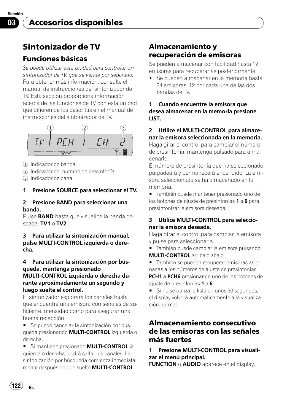 Sintonizador de tv, Funciones básicas 122, Almacenamiento y recuperación de | Emisoras, Almacenamiento consecutivo de las, Emisoras con las señales más fuertes, Accesorios disponibles, Funciones básicas, Almacenamiento y recuperación de emisoras | Pioneer DEH-P65BT User Manual | Page 122 / 130