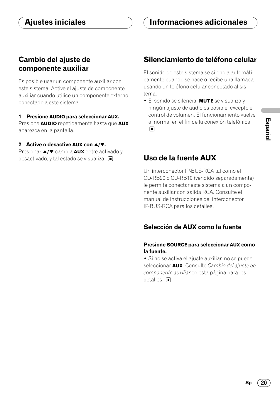 Cambio del ajuste de, Informaciones adicionales, Silenciamiento de teléfono celular | Uso de la fuente aux, Selección de aux como la fuente, Cambio del ajuste de componente, Auxiliar 20, Selección de aux como la fuente 20, Ajustes iniciales informaciones adicionales, Cambio del ajuste de componente auxiliar | Pioneer KEH-P4020R User Manual | Page 43 / 68