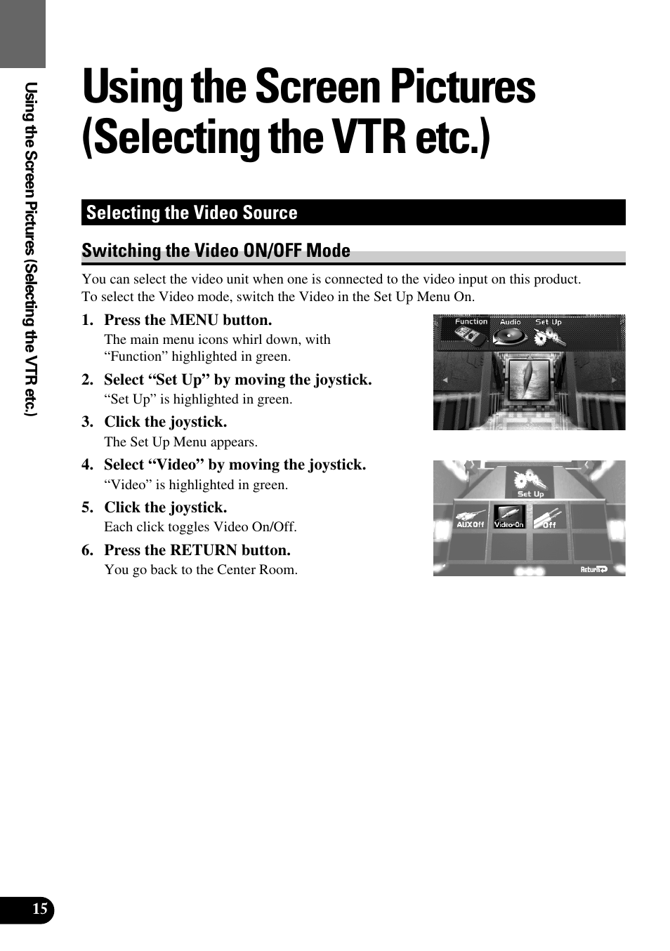 Using the screen pictures, Selecting the vtr etc.), Selecting the video source | Switching the video on/off mode, Using the screen pictures (selecting the vtr etc.) | Pioneer Super Tuner III AVM-P9000 User Manual | Page 16 / 96