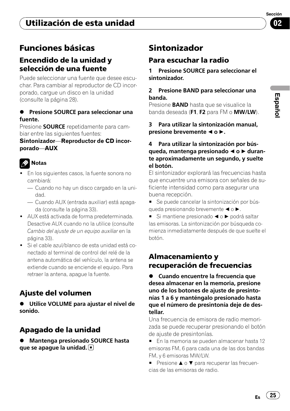 Funciones básicas, Encendido de la unidad y selección de, Una fuente | Ajuste del volumen 25, Apagado de la unidad 25, Sintonizador, Para escuchar la radio 25, Almacenamiento y recuperación de, Frecuencias, Utilización de esta unidad | Pioneer DEH-3000MP User Manual | Page 25 / 77