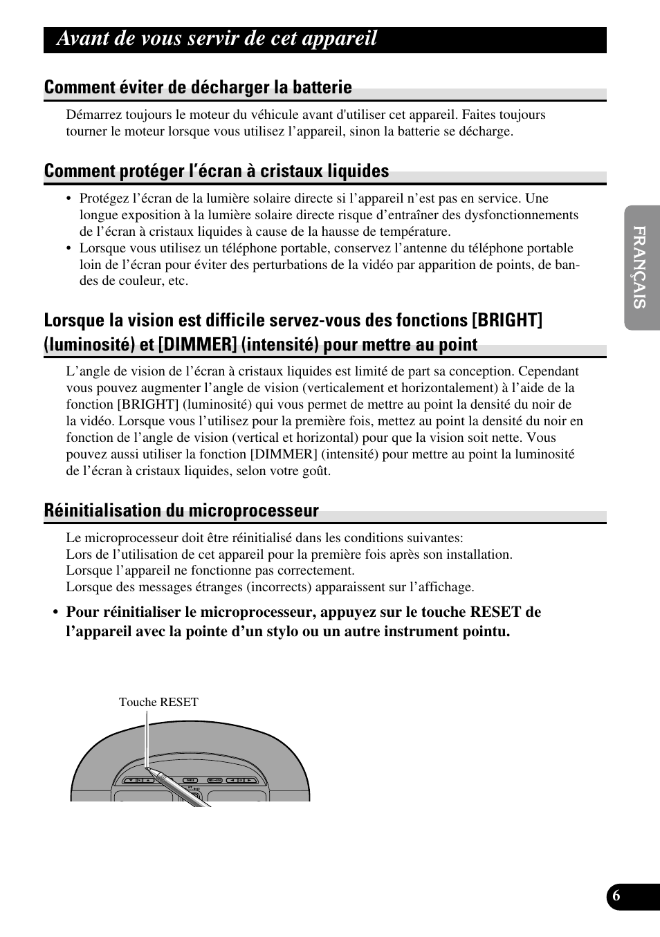 Avant de vous servir de cet appareil, Liquides, Lorsque la vision est difficile servez-vous des | Réinitialisation du microprocesseur, Comment éviter de décharger la batterie, Comment protéger l’écran à cristaux liquides | Pioneer AVR-W6100 User Manual | Page 43 / 112