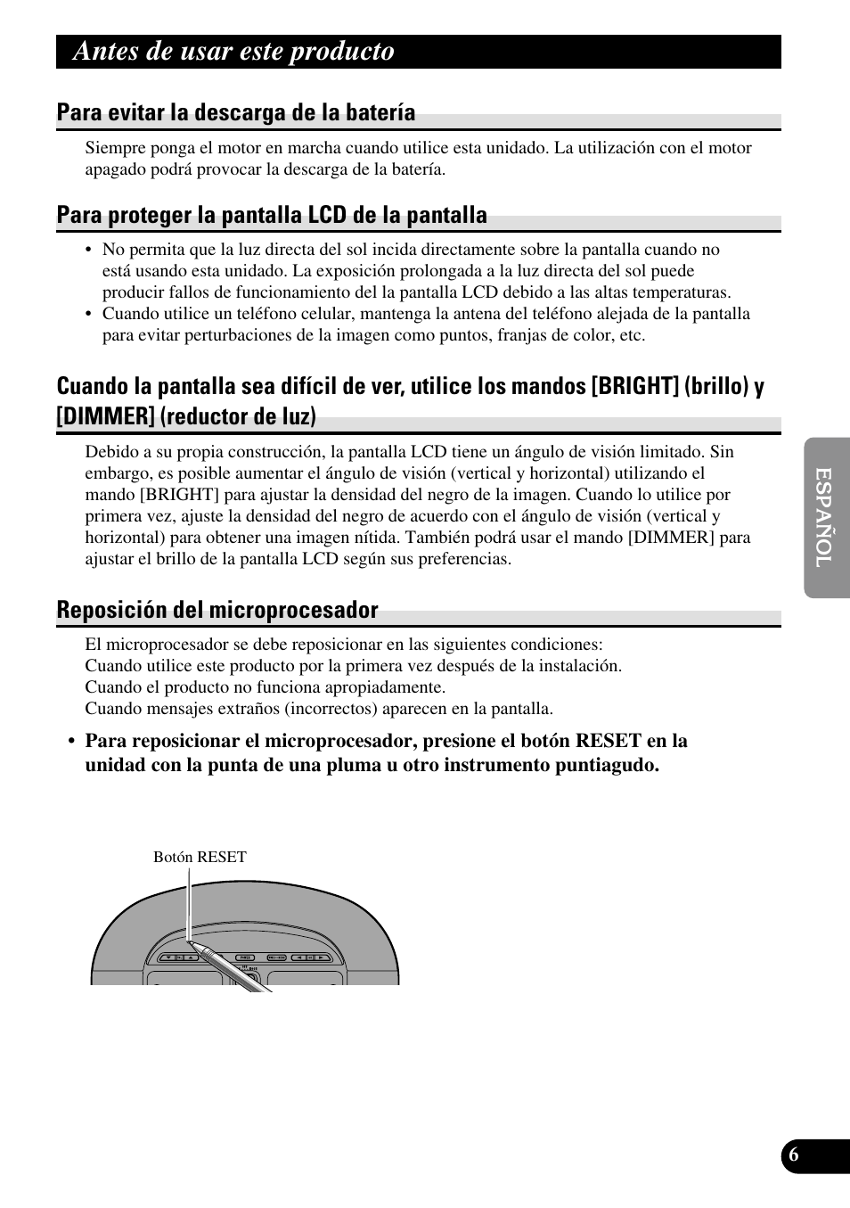 Antes de usar este producto, Reposición del microprocesador, Para evitar la descarga de la batería | Para proteger la pantalla lcd de la pantalla | Pioneer AVR-W6100 User Manual | Page 79 / 112