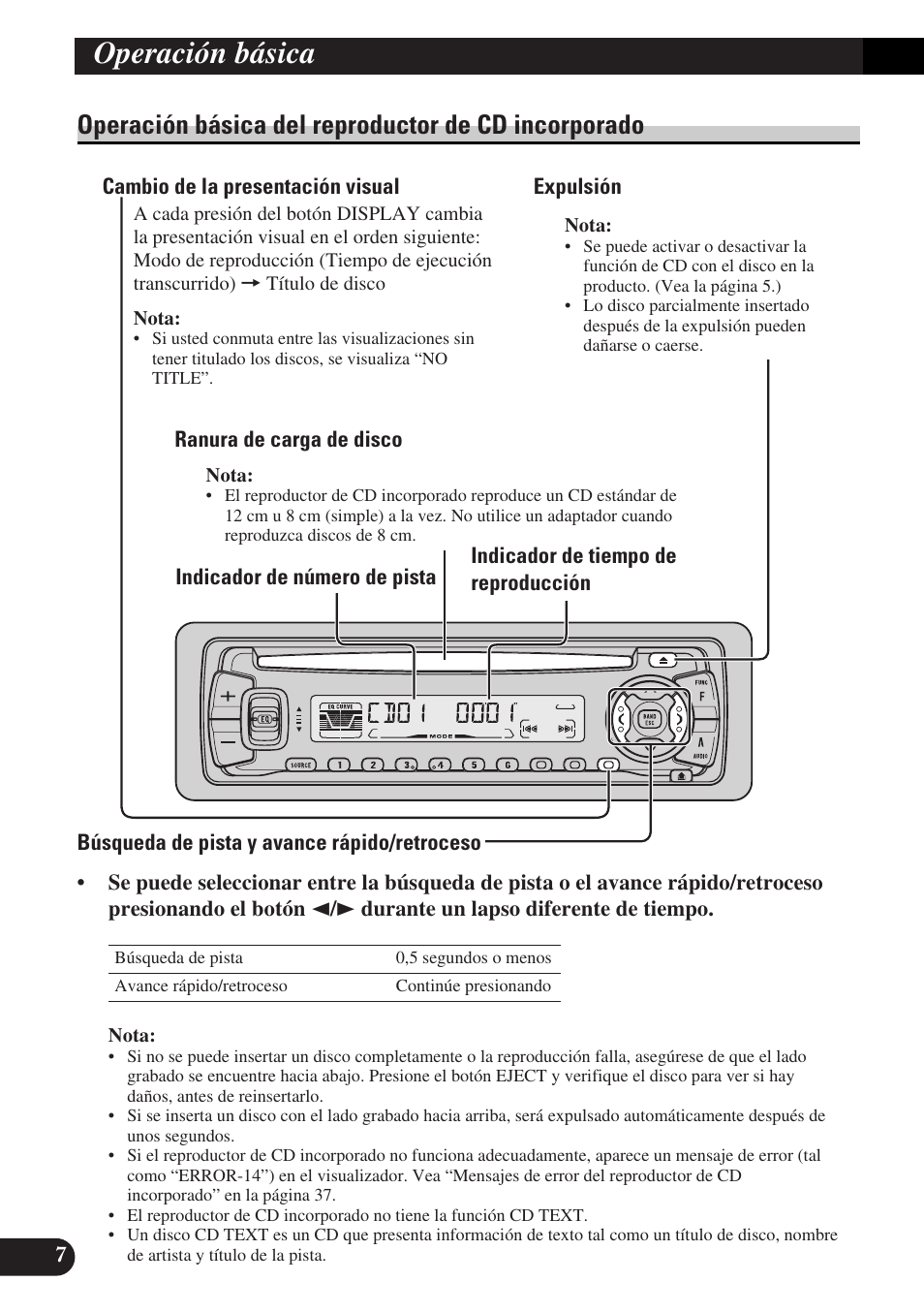 Operación básica del reproductor de cd, Incorporado, Cambio de la presentación visual | Expulsión, Ranura de carga de disco, Búsqueda de pista y avance rápido/retroceso, Operación básica del, Reproductor de multi-cd, Búsqueda de disco, Operación básica | Pioneer DEH-P3150-B User Manual | Page 46 / 116