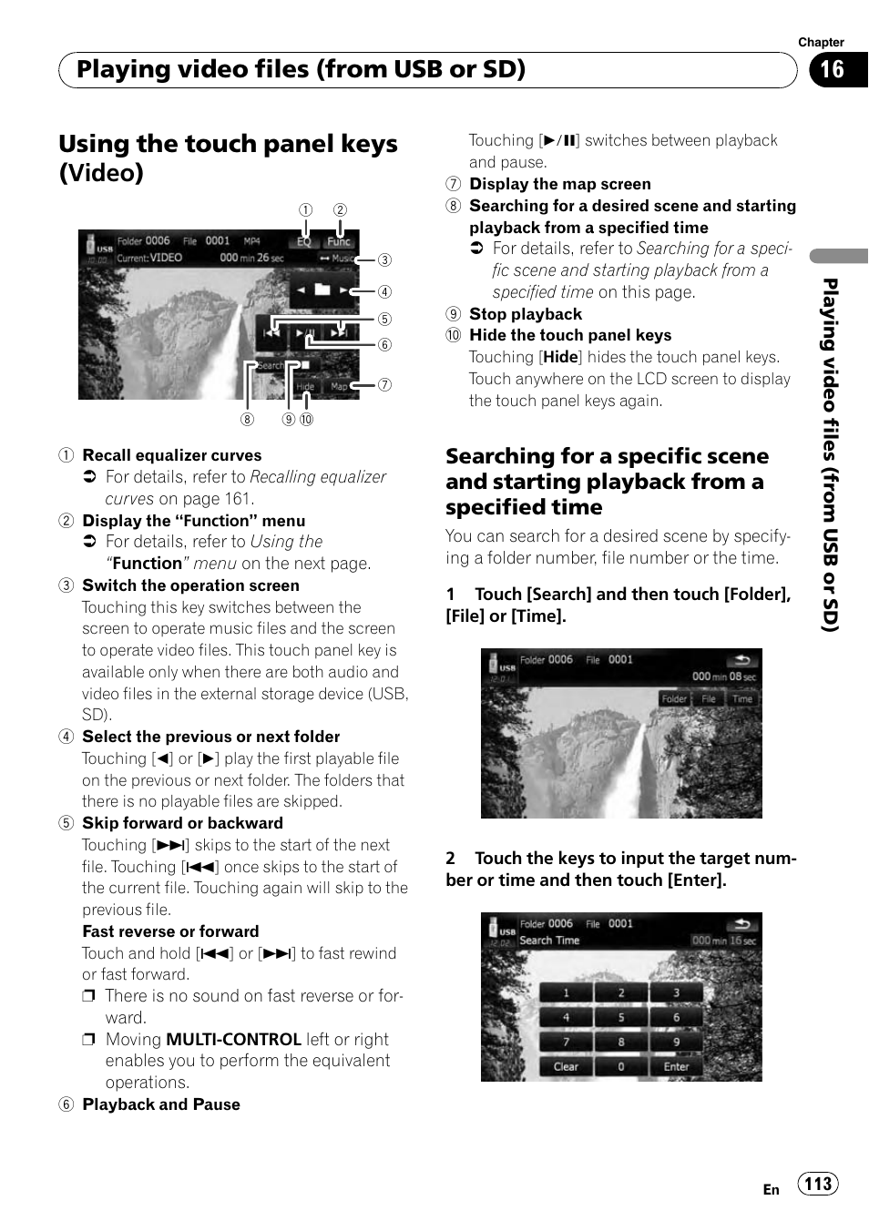 Using the touch panel keys (video), Searching for a specific scene and, Starting playback from a specified time | Playing video files (from usb or sd) | Pioneer AVIC-X9115BT User Manual | Page 113 / 215