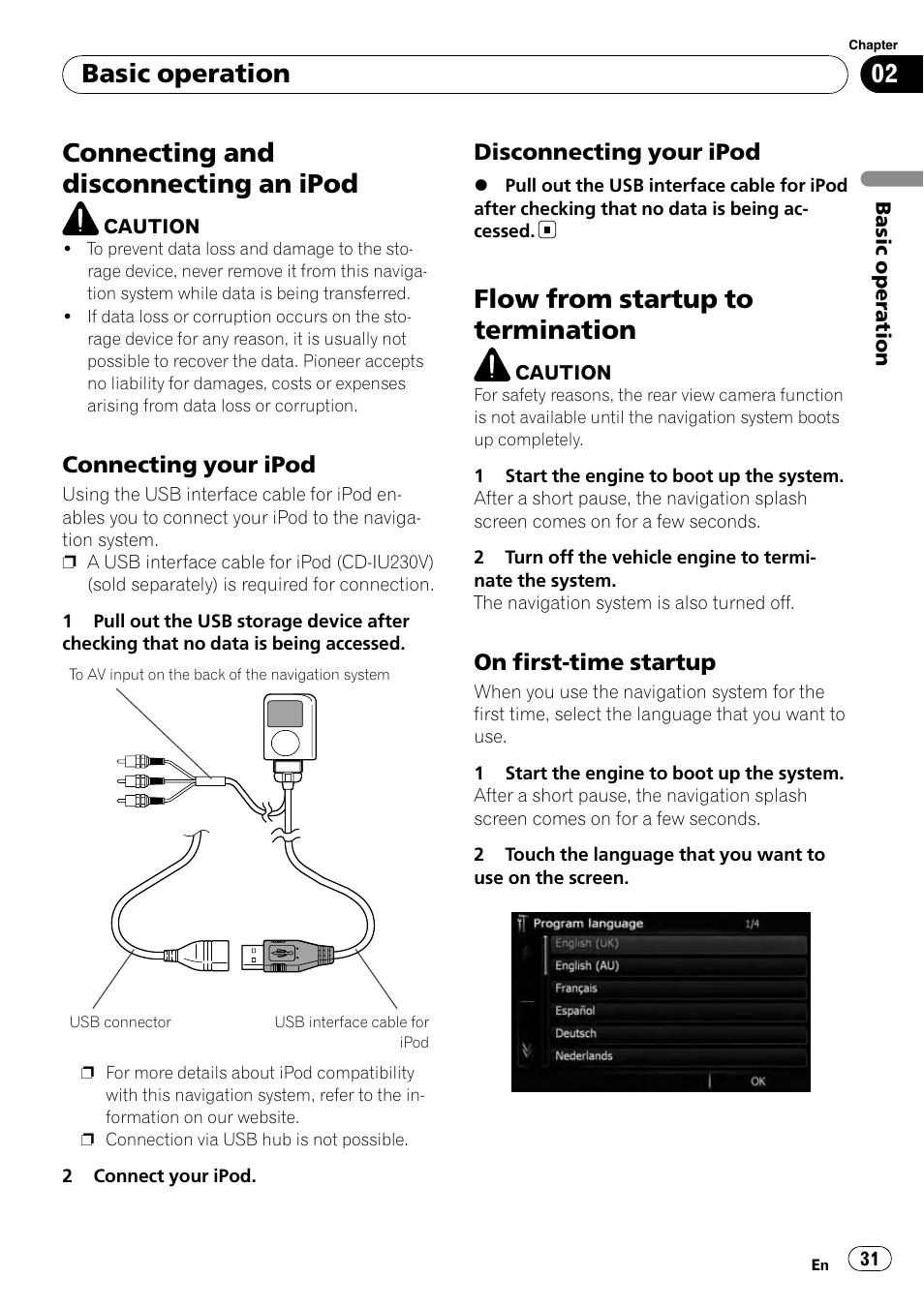 Connecting and disconnecting an ipod, Connecting your ipod 31, Disconnecting your ipod 31 | Flow from startup to termination, On first-time startup 31, Basic operation, Connecting your ipod, Disconnecting your ipod, On first-time startup | Pioneer AVIC-X9115BT User Manual | Page 31 / 215