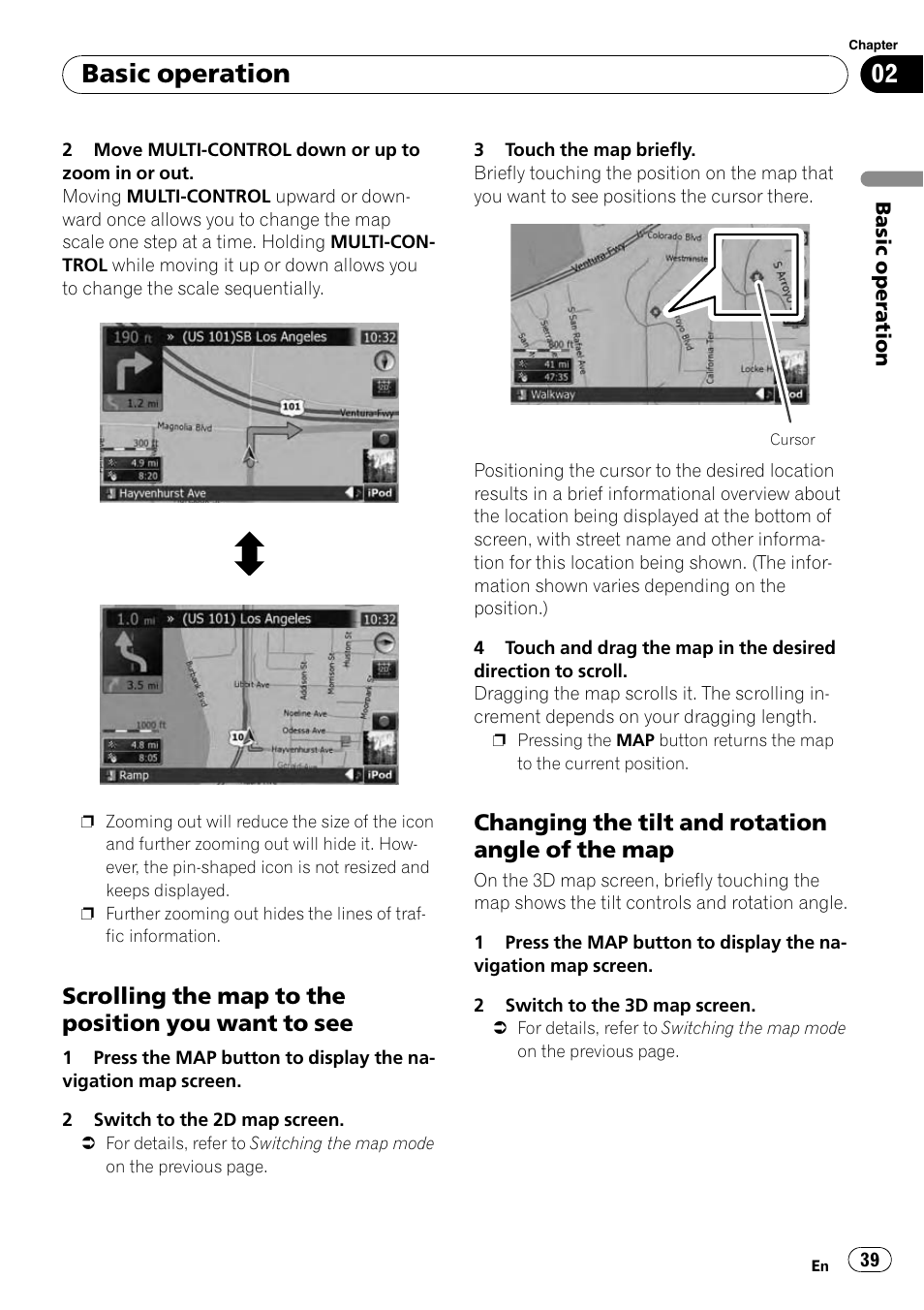 Scrolling the map to the position you, Want to see, Changing the tilt and rotation angle of | The map, Basic operation, Scrolling the map to the position you want to see, Changing the tilt and rotation angle of the map | Pioneer AVIC-X9115BT User Manual | Page 39 / 215