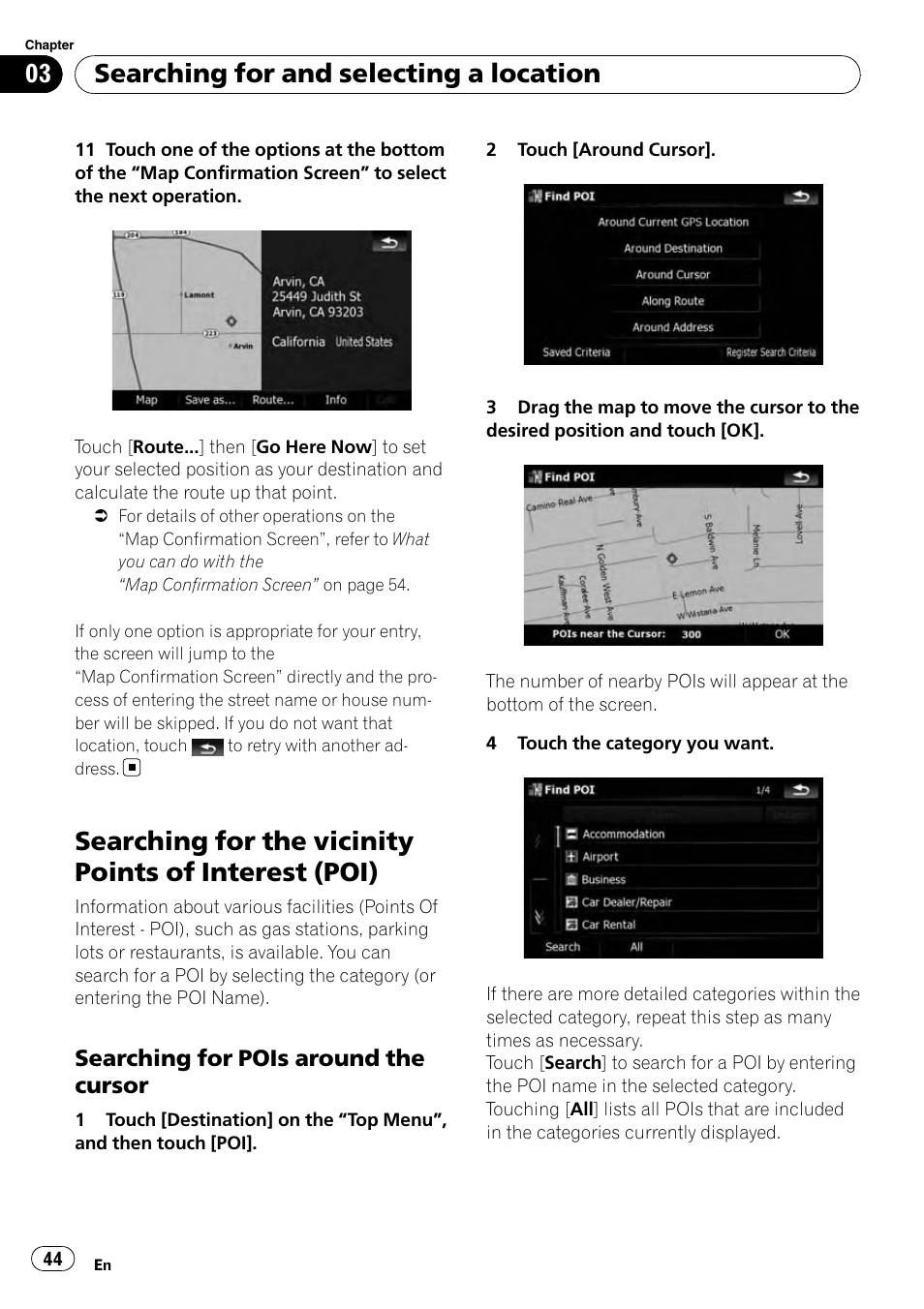 Searching for the vicinity points of interest, Poi), Searching for pois around the | Cursor, Searching for and selecting a location, Searching for pois around the cursor | Pioneer AVIC-X9115BT User Manual | Page 44 / 215
