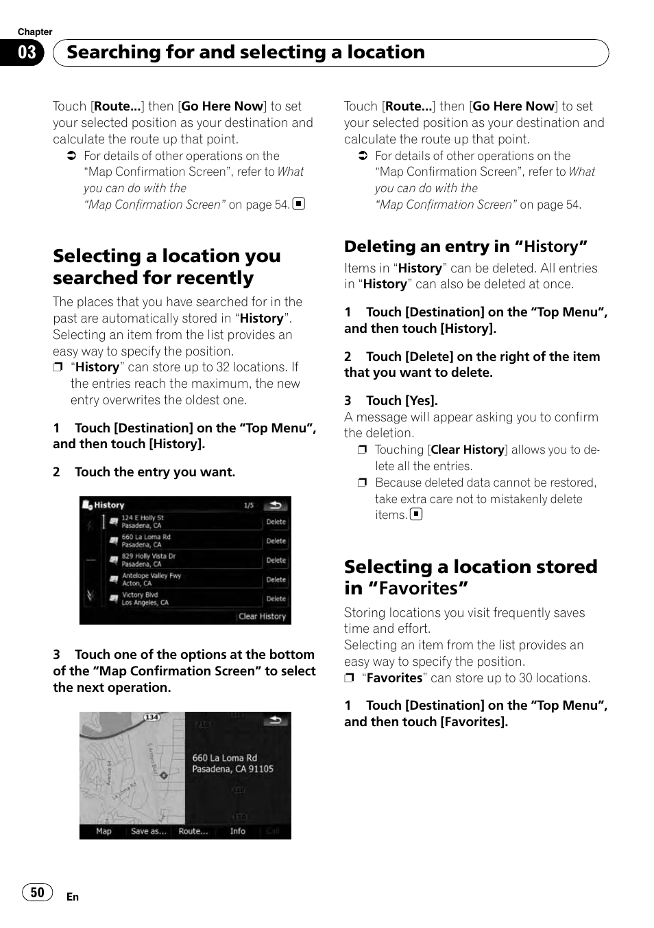 Selecting a location you searched for, Recently, Deleting an entry in “history” 50 | Selecting a location stored in, Favorites” 50, Selecting a location you searched for recently, Selecting a location stored in “favorites, Searching for and selecting a location, Deleting an entry in “history | Pioneer AVIC-X9115BT User Manual | Page 50 / 215