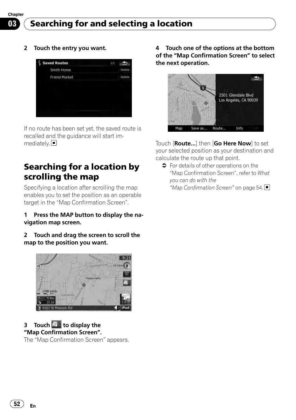 Searching for a location by scrolling the, Searching for a location by scrolling the map, Searching for and selecting a location | Pioneer AVIC-X9115BT User Manual | Page 52 / 215