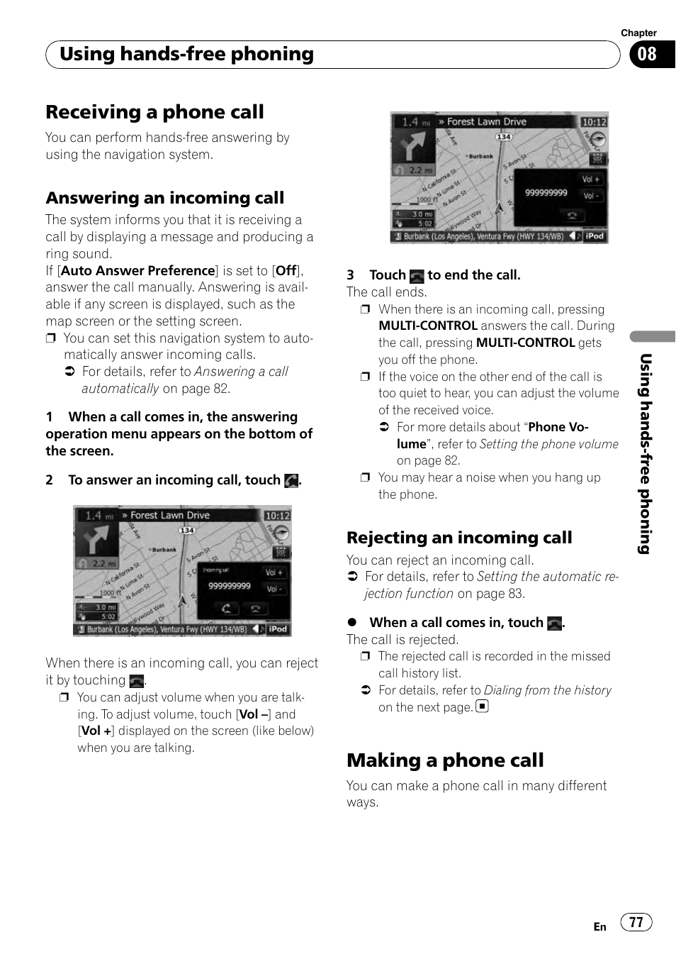 Receiving a phone call, Answering an incoming call 77, Rejecting an incoming call 77 | Making a phone call, Using hands-free phoning, Answering an incoming call, Rejecting an incoming call | Pioneer AVIC-X9115BT User Manual | Page 77 / 215