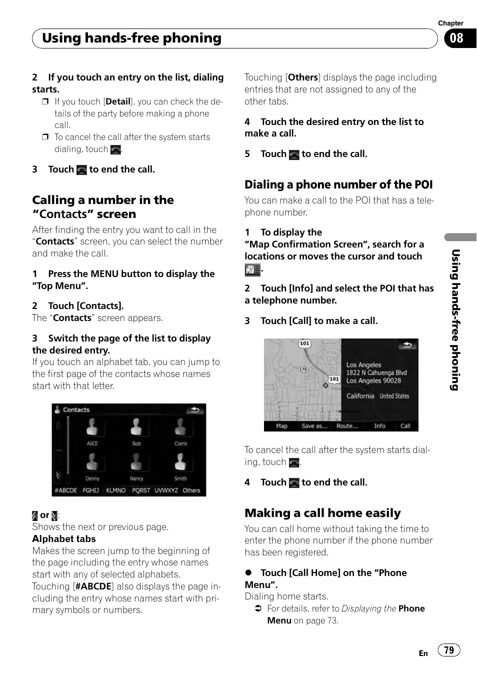 Calling a number in the “contacts, Screen, Dialing a phone number of the poi 79 | Making a call home easily 79, Using hands-free phoning, Calling a number in the “contacts” screen, Dialing a phone number of the poi, Making a call home easily | Pioneer AVIC-X9115BT User Manual | Page 79 / 215