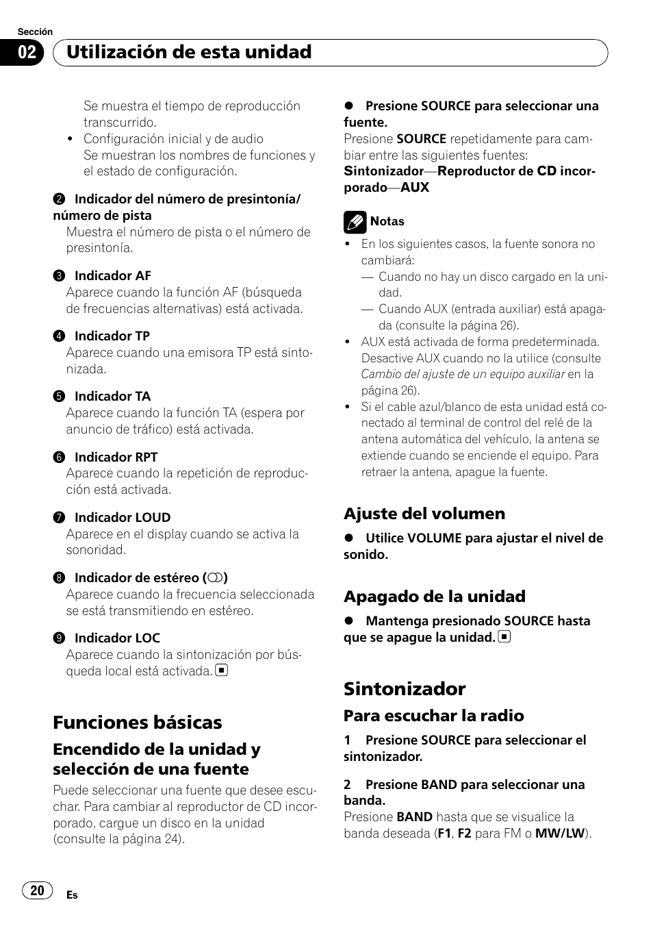 Funciones básicas, Encendido de la unidad y selección de, Una fuente | Ajuste del volumen 20, Apagado de la unidad 20, Sintonizador, Para escuchar la radio 20, Utilización de esta unidad, Encendido de la unidad y selección de una fuente, Ajuste del volumen | Pioneer DEH-1000E User Manual | Page 20 / 107