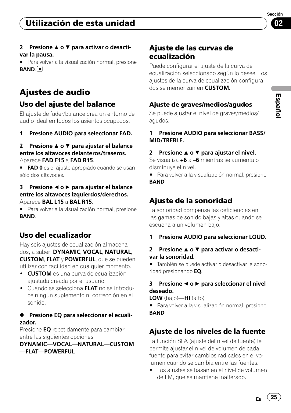 Ajustes de audio, Uso del ajuste del balance 25, Uso del ecualizador 25 | Ajuste de las curvas de, Ecualización, Ajuste de la sonoridad 25, Ajuste de los niveles de la fuente 25, Utilización de esta unidad, Uso del ajuste del balance, Uso del ecualizador | Pioneer DEH-1000E User Manual | Page 25 / 107