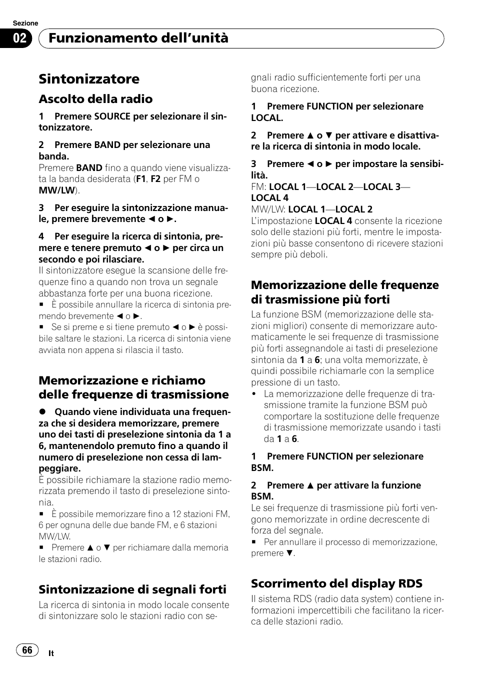 Sintonizzatore, Ascolto della radio 66, Memorizzazione e richiamo delle | Frequenze di trasmissione, Sintonizzazione di segnali forti 66, Memorizzazione delle frequenze di, Trasmissione più forti, Scorrimento del display rds 66, Funzionamento dell ’unità | Pioneer DEH-1000E User Manual | Page 66 / 107